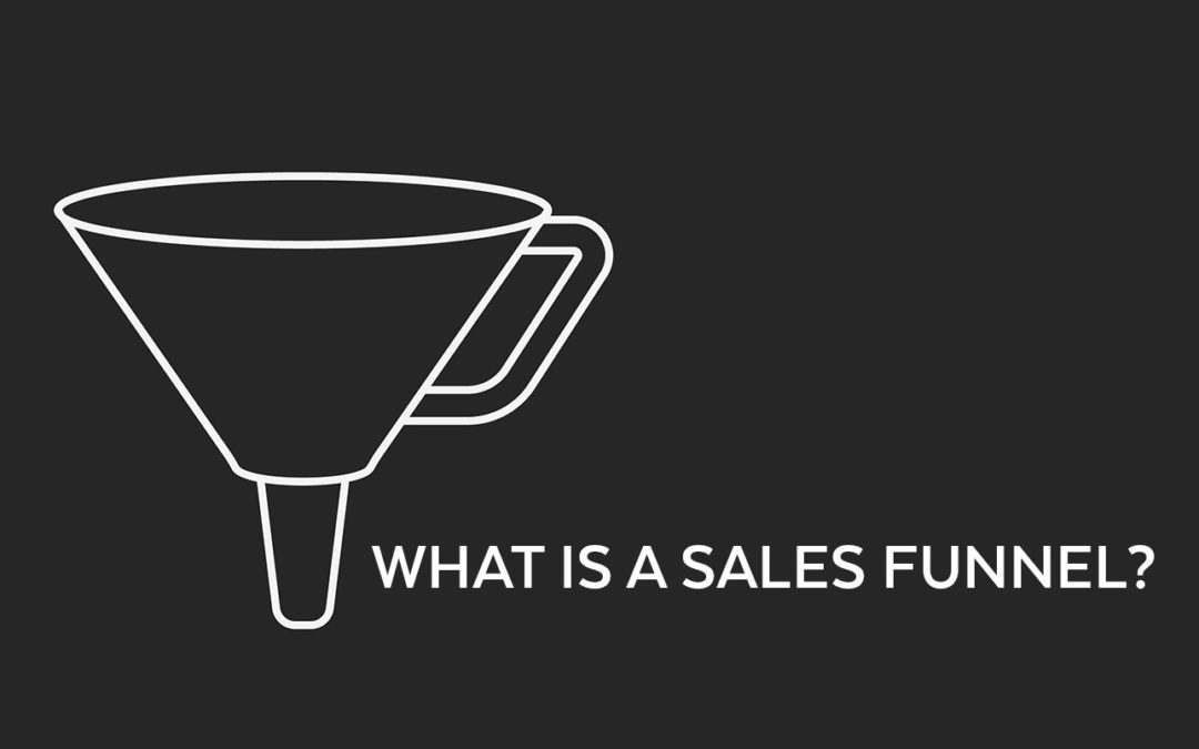 What is a sales funnel and how do they help your business?
